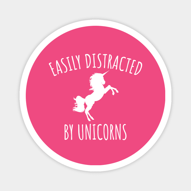 Easily distracted by unicorns Magnet by LunaMay